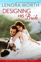 The Brides of Blossom, Texas 3 - Designing His Bride