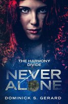 The Harmony Divide 1 - Never Alone