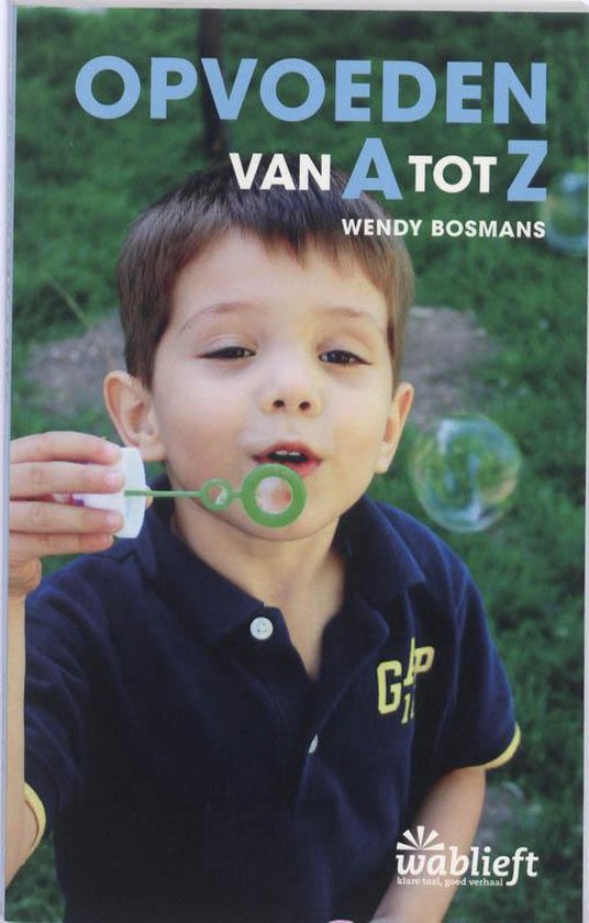 Cover van het boek 'Opvoeden van A tot Z' van Wim Bosmans en Wendy Bosmans