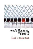 Hood's Magazine, Volume X