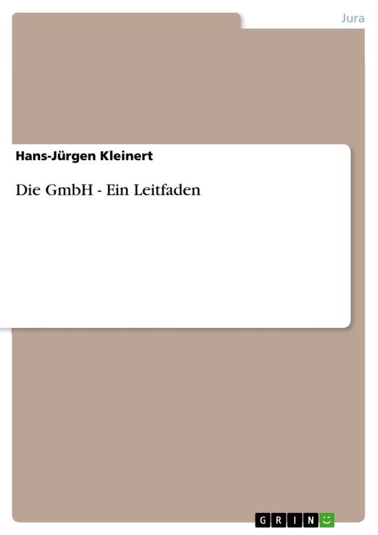 Die GmbH - Ein Leitfaden - cover