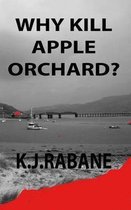 Why Kill Apple Orchard?