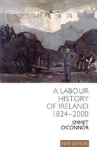 A Labour History of Ireland 1824-2000