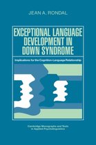 Cambridge Monographs and Texts in Applied Psycholinguistics- Exceptional Language Development in Down Syndrome