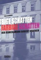 Farbige Schatten - Der Kameramann Robert Krasker