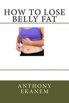 How to Lose Belly Fat