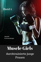 Muscle Girls - durchtrainierte junge Frauen Band 2