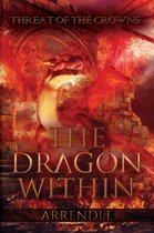 Threat of the Crowns 1 - The Dragon Within