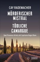 Provence-Krimi Sammelband 1 - Mörderischer Mistral / Tödliche Camargue