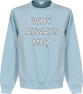 Why Always Me? Crew Neck Sweater - S