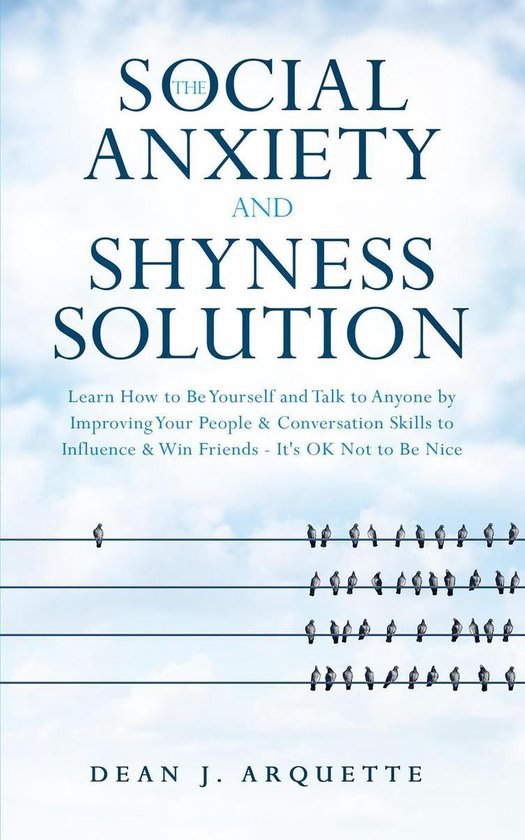 The Social Anxiety and Shyness Solution: Learn How to Be You ... - cover