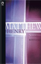 Comentário Bíblico de Matthew Henry 5 - Comentário Bíblico - Novo Testamento Volume 1