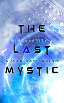 Singularity Series 4 - The Last Mystic