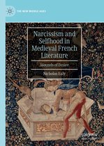 The New Middle Ages - Narcissism and Selfhood in Medieval French Literature