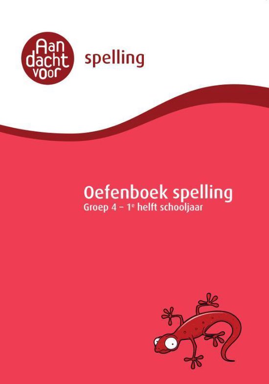 Spelling Groep 4 Oefenboek - 1e helft schooljaar - Oefenboek Spelling Groep 4- M4
