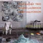 Tom Rainey, Ingrid Laubrock, Mary Halvorson - Hotel Grief (CD)