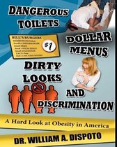 Dangerous toilets, dollar menus, dirty looks, and discrimination