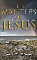 The Mantles of Jesus