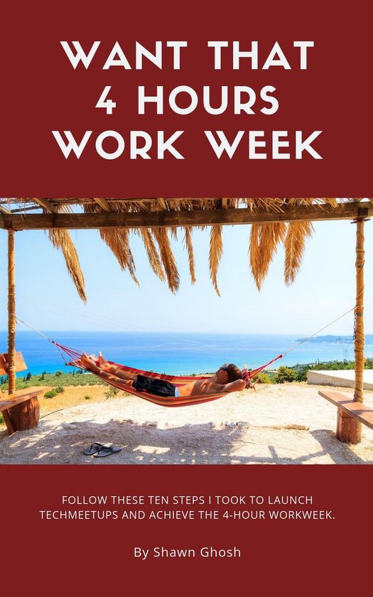 WANT THAT FOUR HOURS WORK WEEK? - cover
