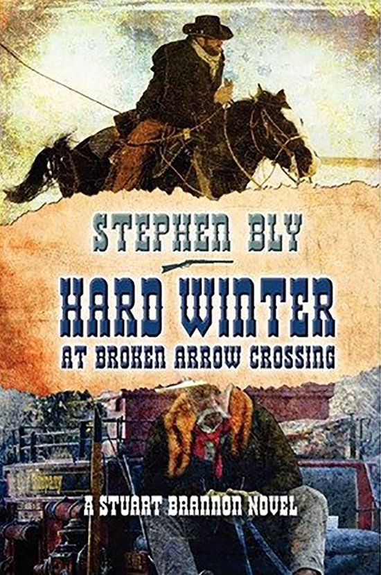 Stuart Brannon 1 - Hard Winter at Broken Arrow Crossing - cover