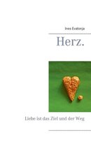 Herz.: Liebe ist das Ziel und der Weg