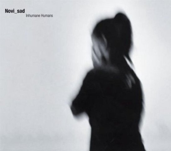 Inhumane Humans Inhumane Humans - Limited Edition, Novi_Sad | CD (album) | Muziek | bol
