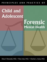 Principles and Practice of Child and Adolescent Forensic Mental Health