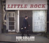 Bob Collum And The Welfaremothers - Little Rock (CD)