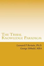 The Tribal Knowledge Paradigm