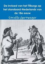 De Invloed Van Het Tilburgs Op Het Standaard-Nederlands Van De 18e Eeuw