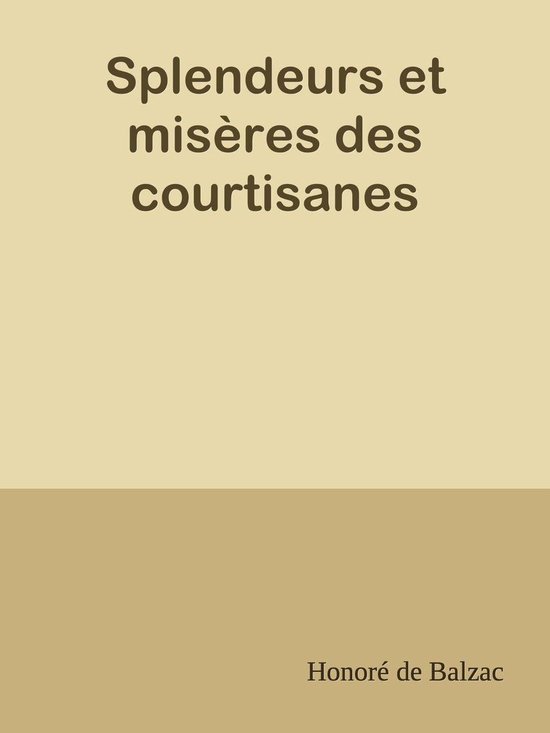 Splendeurs et misères des courtisanes - cover