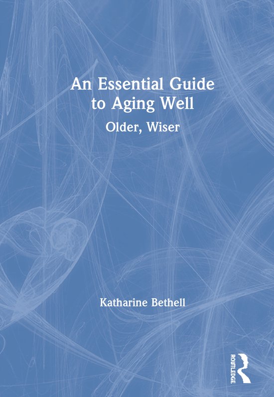 An Essential Guide to Aging Well - cover