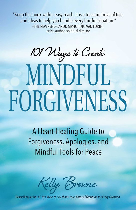 101 Ways to Create Mindful Forgiveness - cover