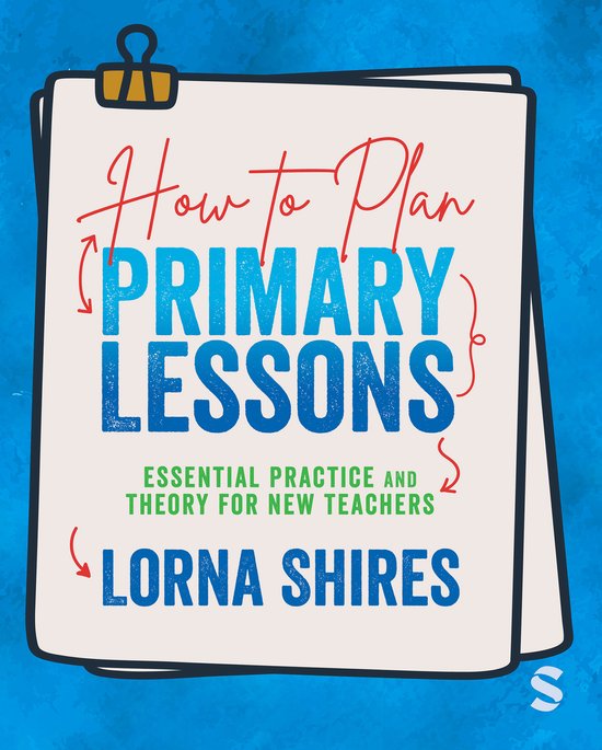 How to Plan Primary Lessons | 9781529626612 | Lorna Shires | Boeken | bol