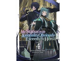 My Status as an Assassin Obviously Exceeds the Hero's (Light Novel)- My Status as an Assassin Obviously Exceeds the Hero's (Light Novel) Vol. 4