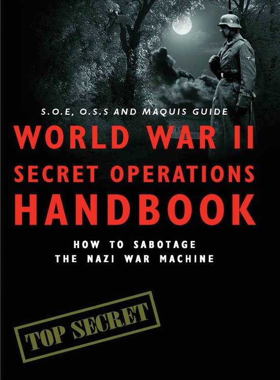 SAS & Elite Forces Handbook - World War II Secret Operations ... - cover