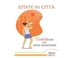 Estate in città. Trenta attività per non annoiarsi