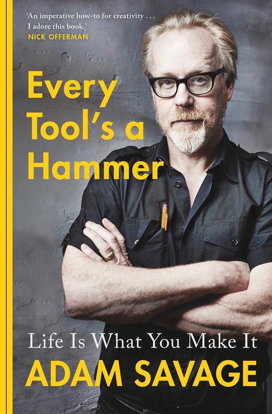 Every Tool's A Hammer Life Is What You Make It