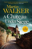 The Dordogne Mysteries 16 - A Chateau Under Siege