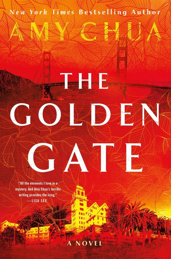 Boekomslag van "The Golden Gate" van Amy Chua. Goudkleurige tekst op een oranje achtergrond met de Golden Gate Bridge en een gebouw.