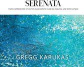 Gregg Karukas - Serenata (CD)