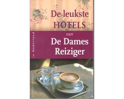 Leukste Hotels Van Dames Reiziger