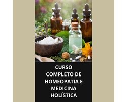 Curso completo de homeopatia e medicina holística