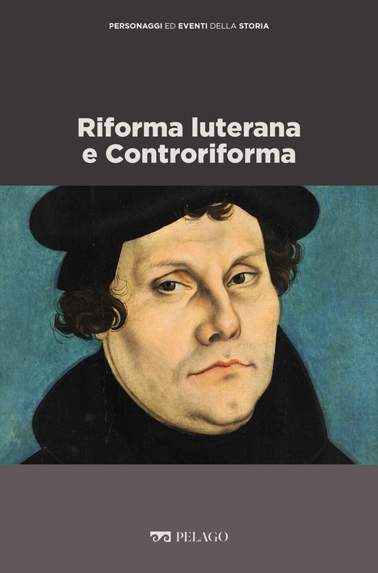 Personaggi ed eventi della Storia - Riforma luterana e Contr ... - cover