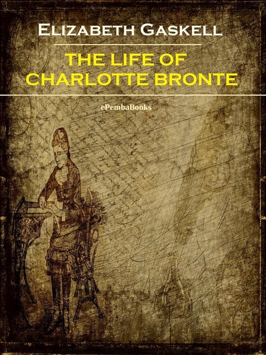 The Life of Charlotte Bronte (Annotated) - cover