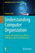 Undergraduate Topics in Computer Science- Understanding Computer Organization
