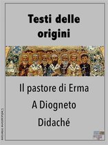 L'educazione interiore 17 - Testi delle origini - Il Pastore di Erma, A Diogneto, Didaché
