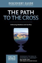 That the World May Know - The Path to the Cross Discovery Guide