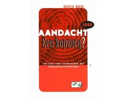 Aandacht, een kopzorg