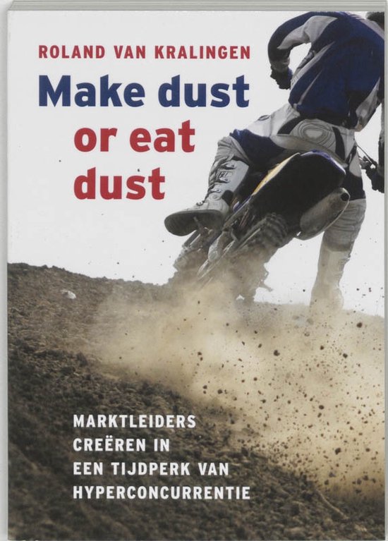 Cover van het boek 'Make Dust or Eat Dust' van R.M. van Kralingen